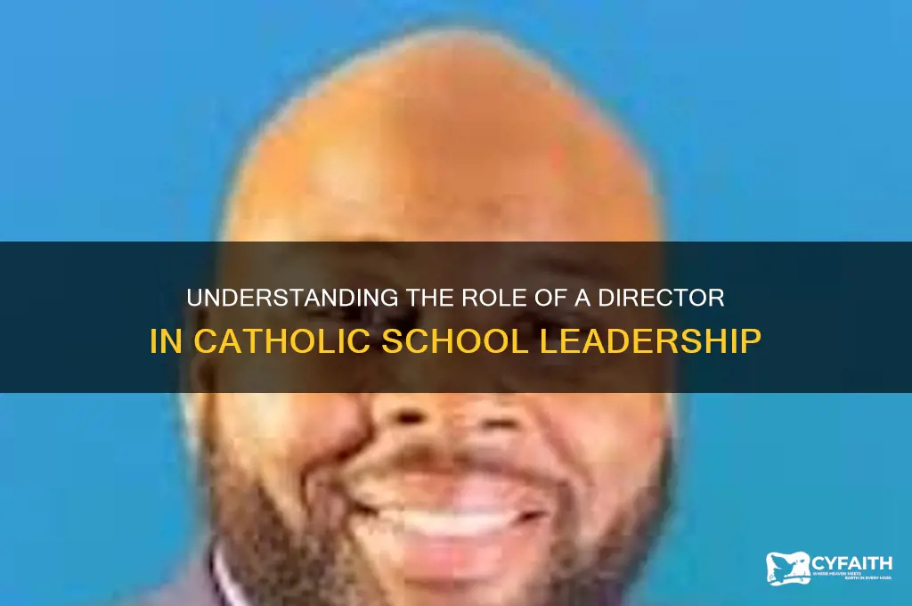 who is the director in a catholic scchool