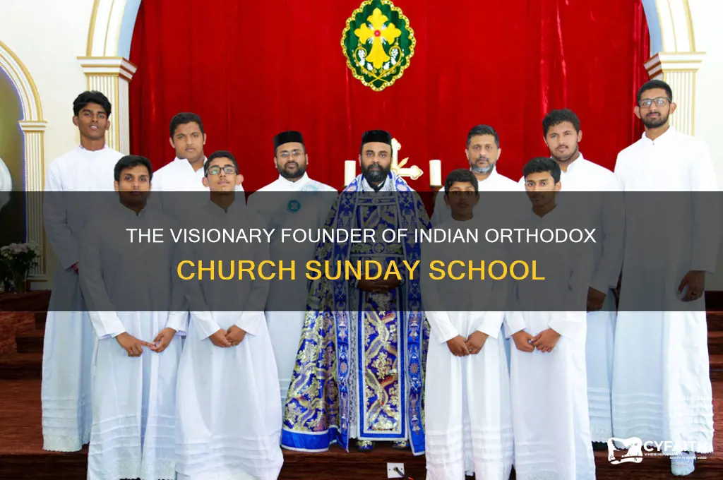 who is the father of indian orthodox churh sundayschool