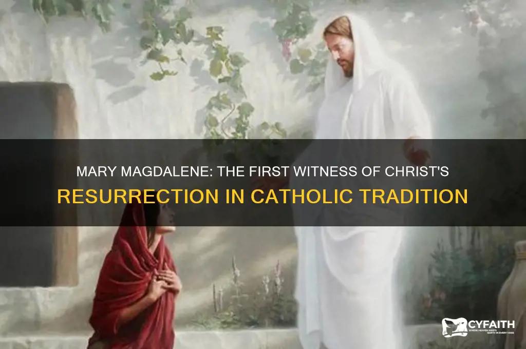 who is the first one to see christ resurrected catholic