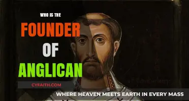 The Origins of Anglicanism: Unveiling the Founder's Legacy