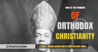 The Origins of Orthodox Christianity: Unveiling Its Founder and Legacy