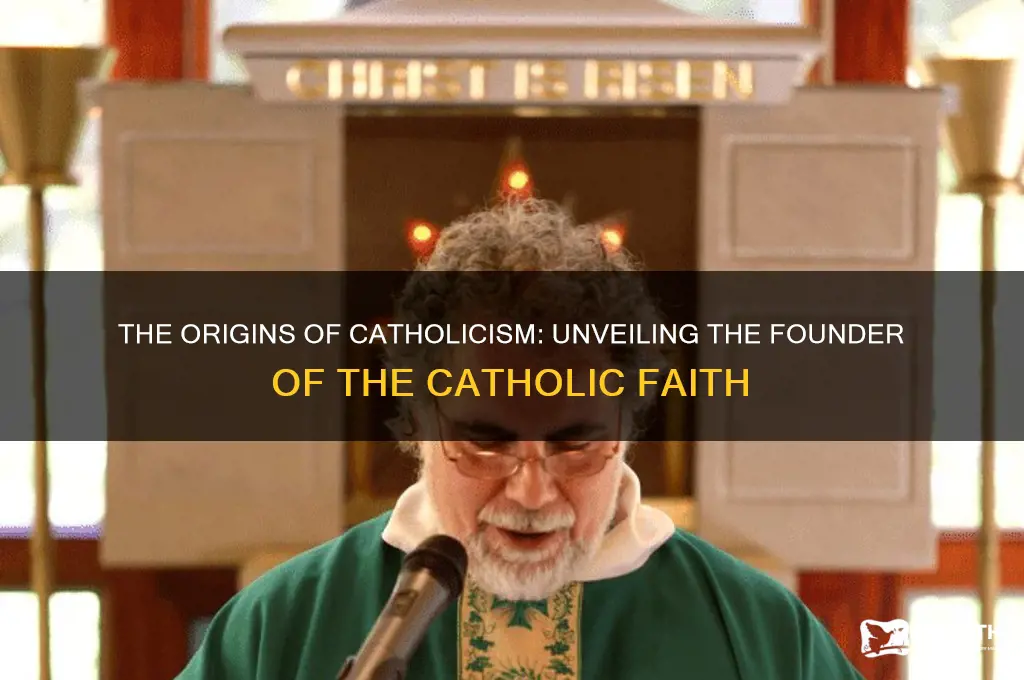 who is the founder of the catholic religion