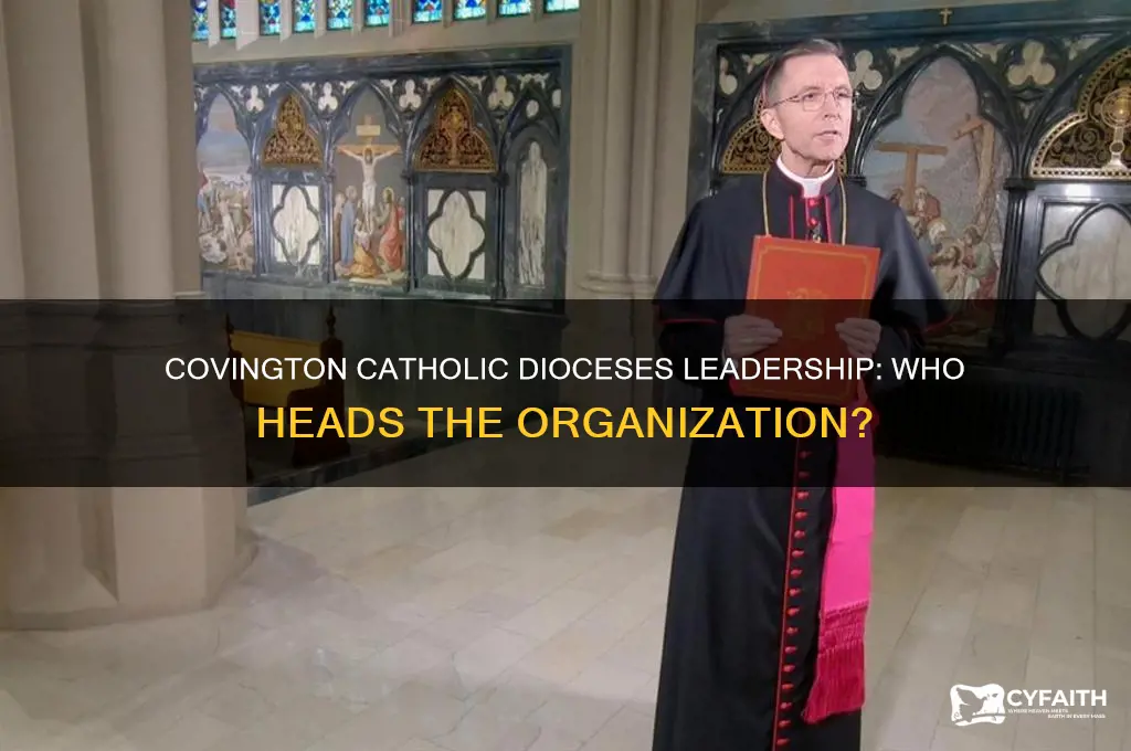 who is the head of covington catholic dioceses