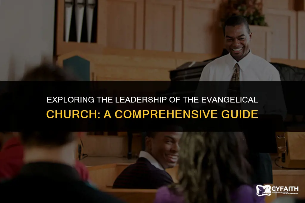who is the head of the evangelical church