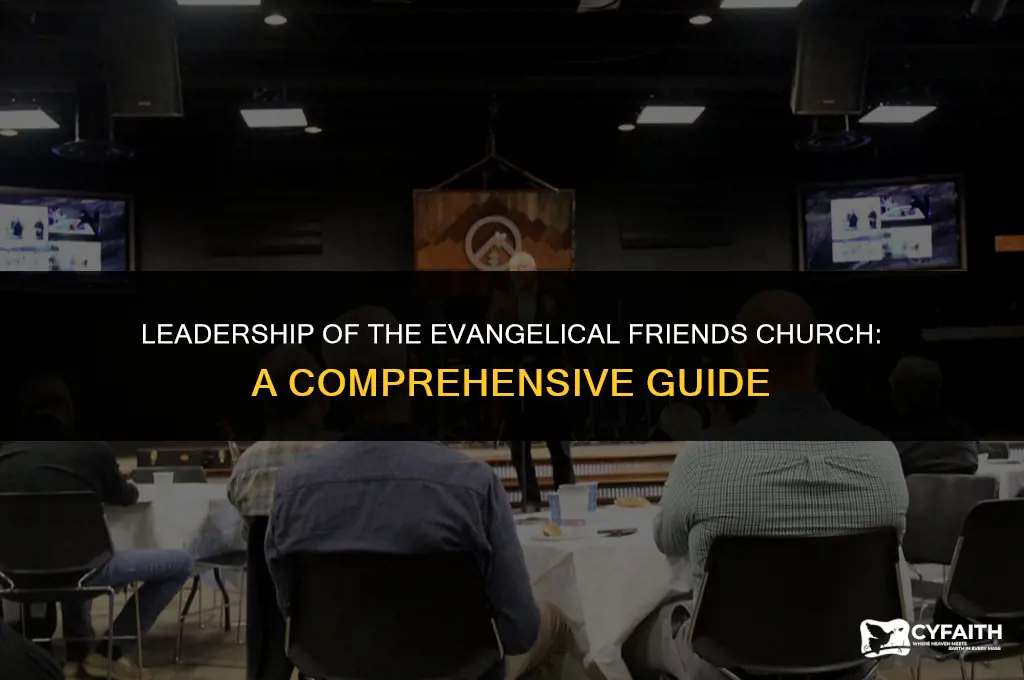 who is the head of the evangelical friends church