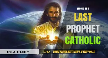 The Last Prophet in Catholic Tradition: Understanding Jesus Christ's Role