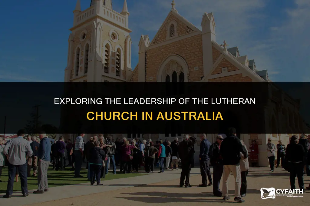who is the leader of the lutheran church in australia