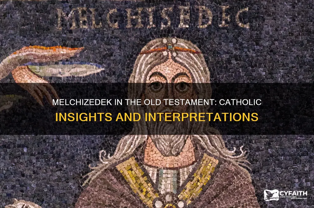 who is the melchizedek in the old testememt catholic answers