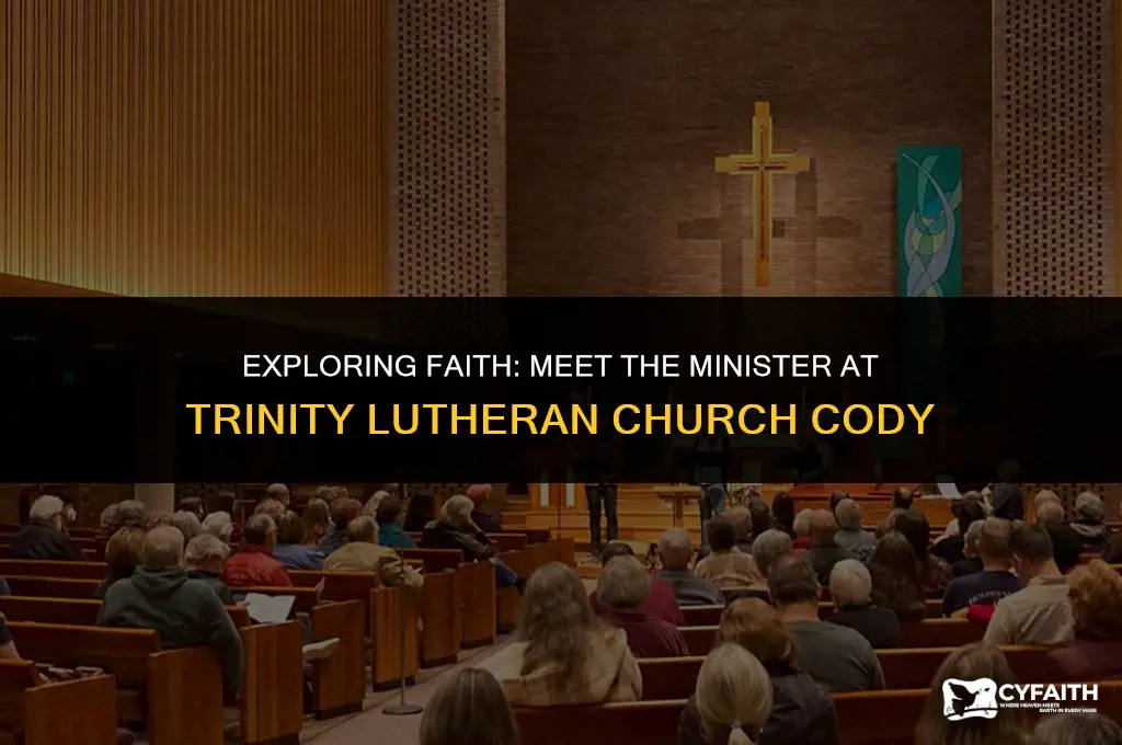who is the minister at trinity lutheran church cody