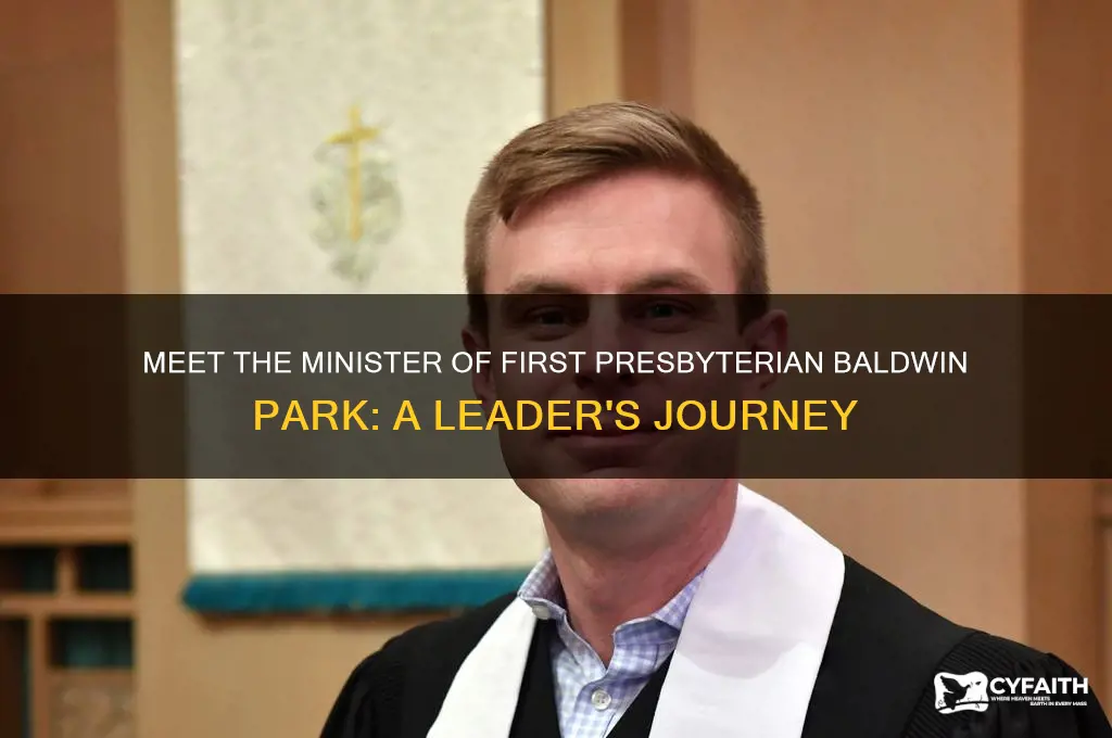 who is the minister of first presbyterian baldwin park