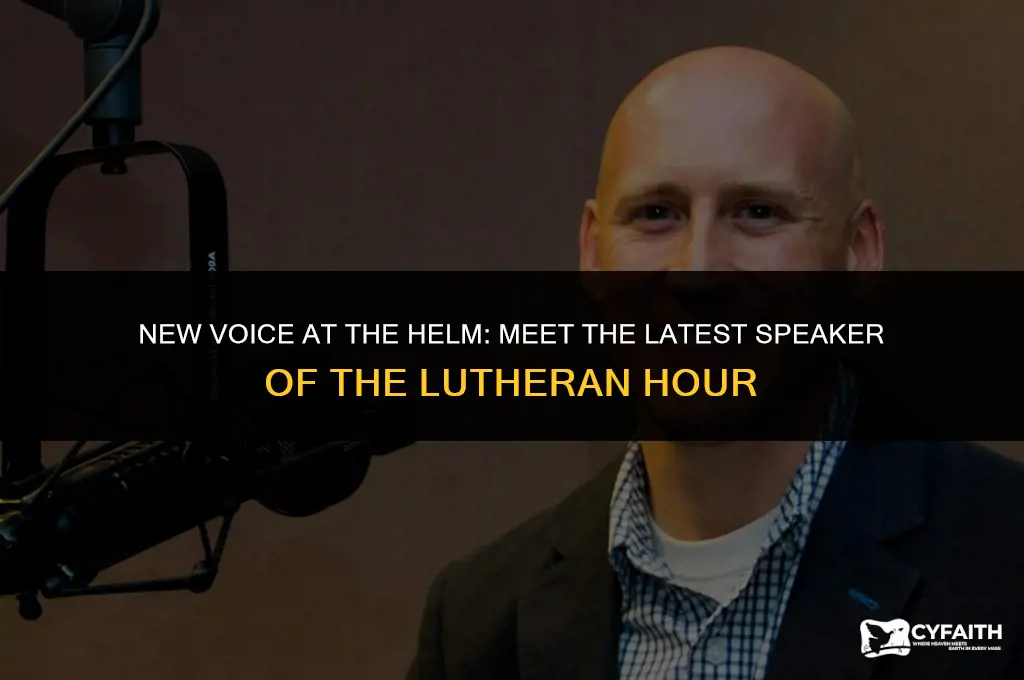 who is the new speaker of the lutheran hour