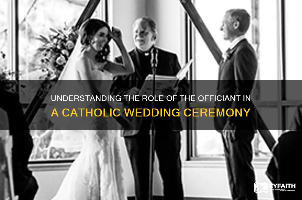 who is the officiant of a catholic wedding