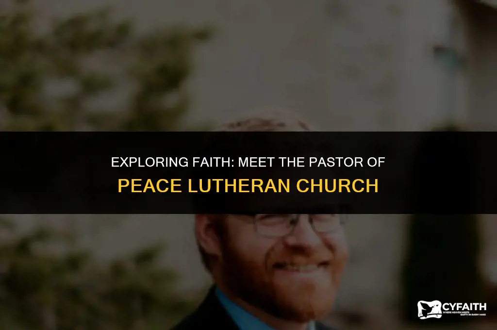 who is the pastor at peace lutheran church