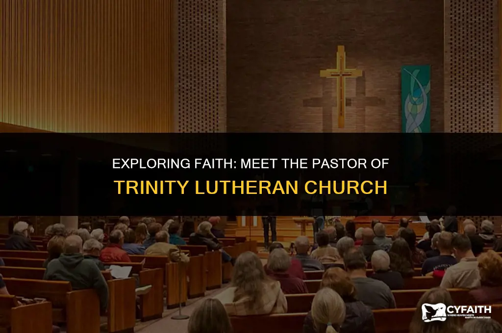 who is the pastor at trinity lutheran church