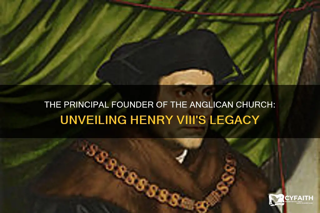 who is the principal founder of the anglican church