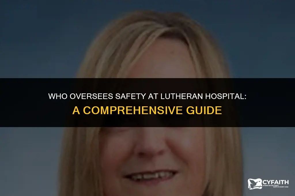 who is the safety officer for lutheran hospital