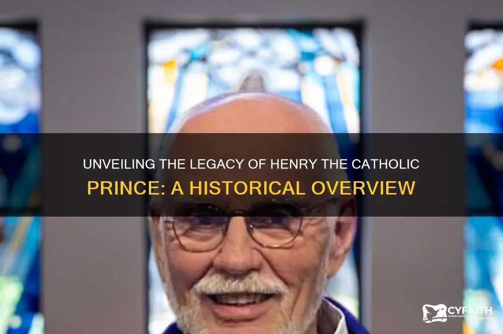 who ishenry the catholic rince
