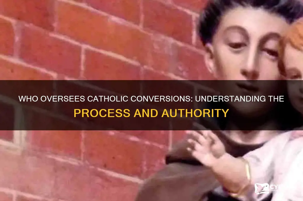 who manages catholic conversions