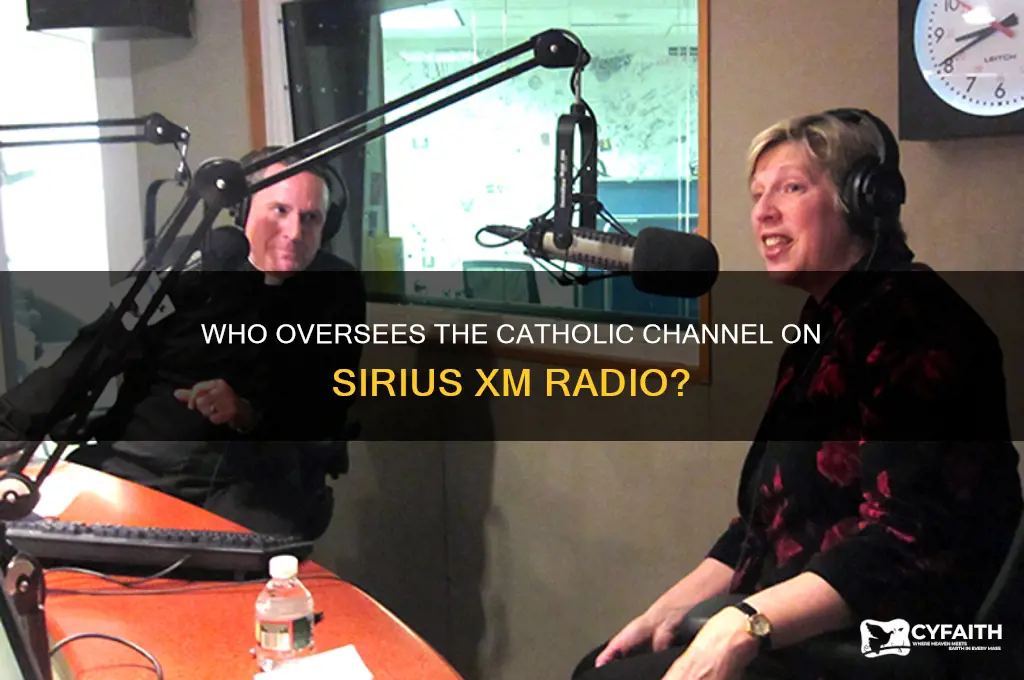 who manages the catholic channel on sirius xm