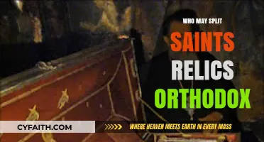 Who Divides Orthodox Saints' Relics: A Historical and Theological Overview