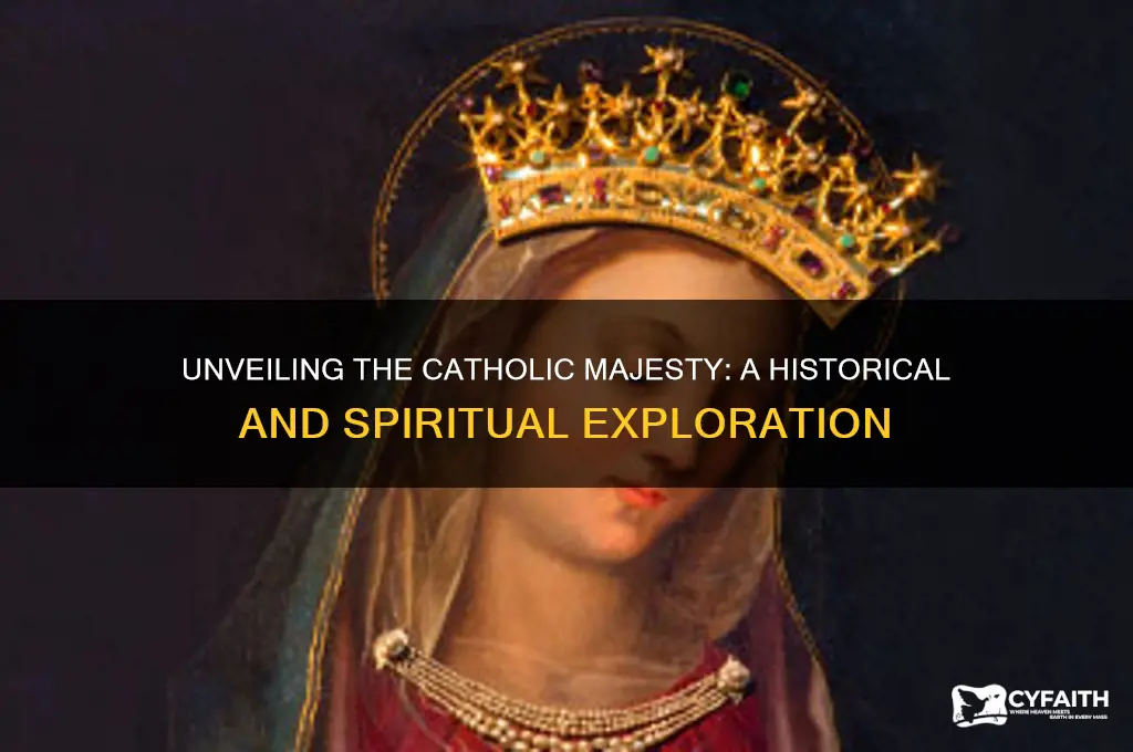 who or what is the catholic majesty