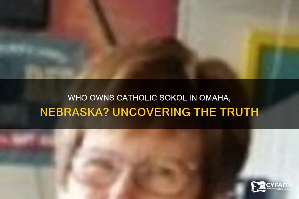 who owns catholic sokol in omaha nebraska