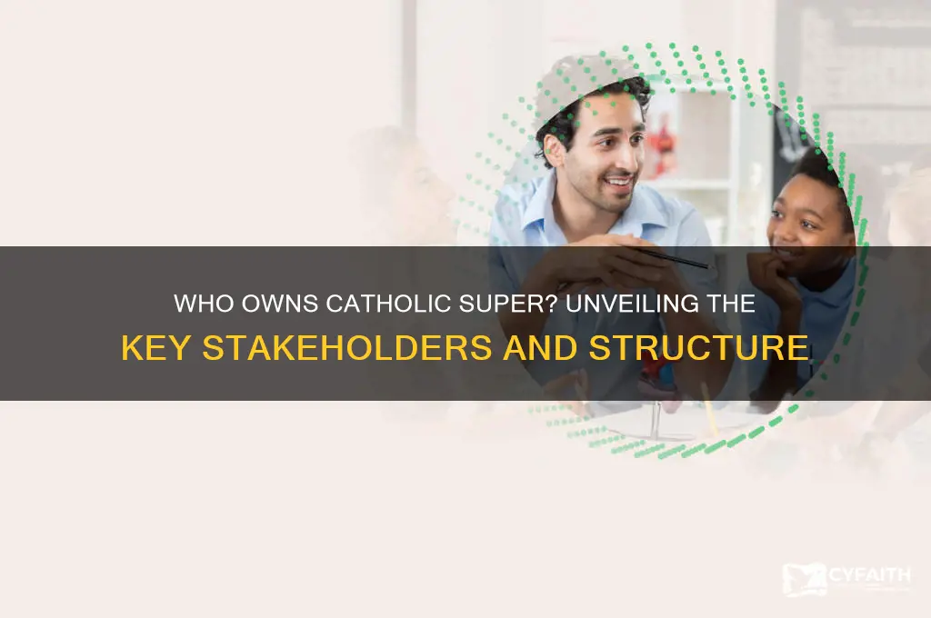 who owns catholic super