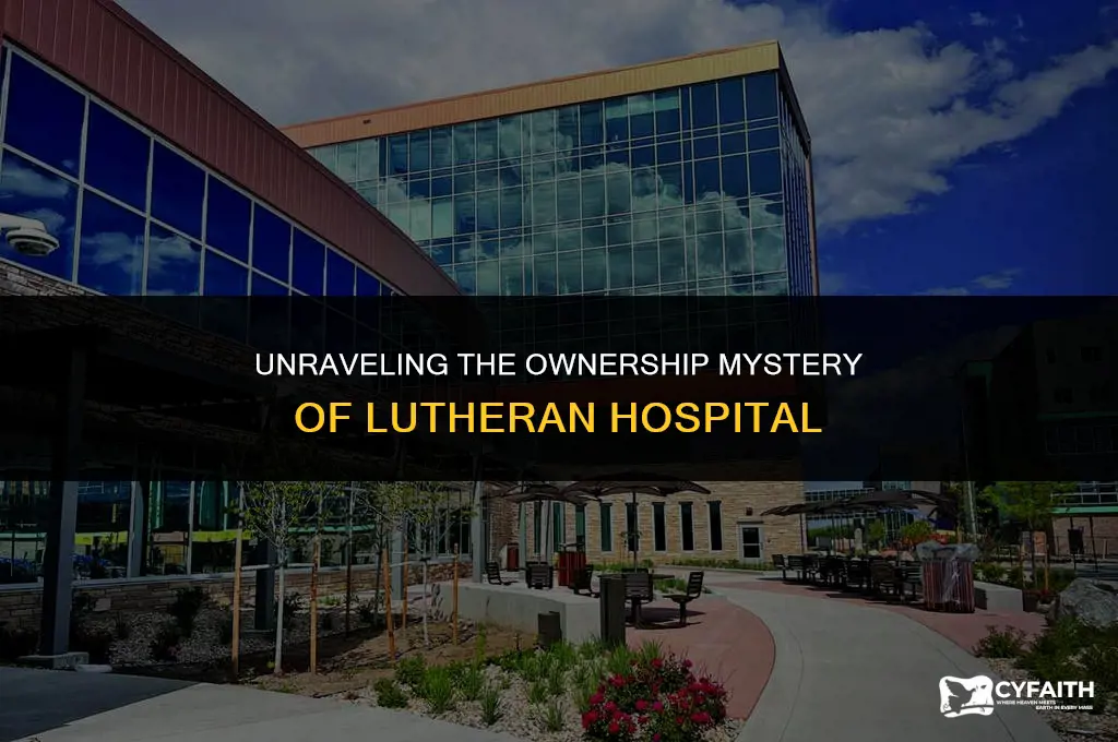 who owns lutheran hospital
