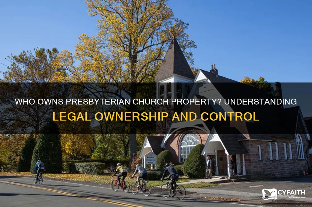 who owns presbyterian church property