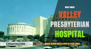 Who Owns Valley Presbyterian Hospital? Uncovering the Leadership and Management