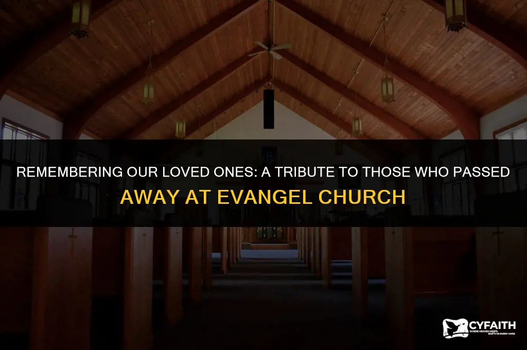 who passed away at evangel church