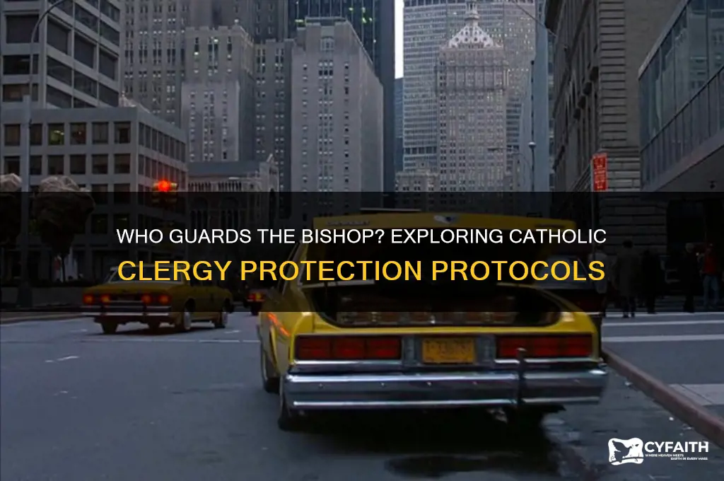 who physically protects the a catholic bishop