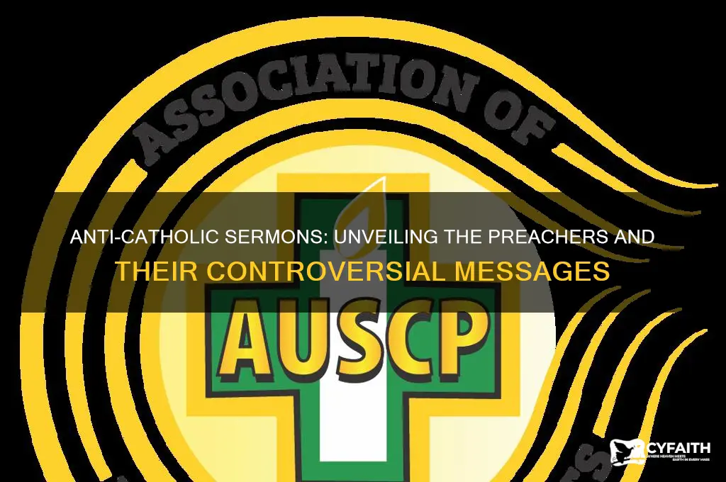 who preached anti-catholic sermons