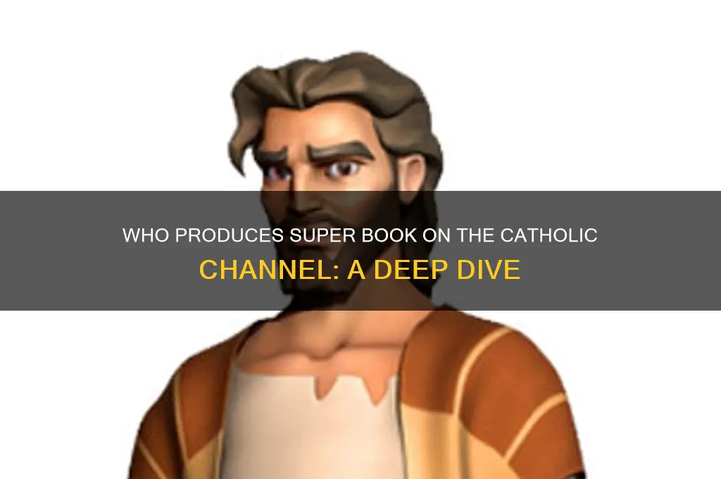 who produces super book on the catholic channel