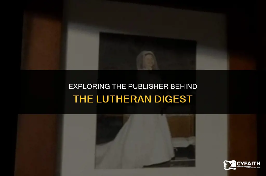 who publishes the lutheran digest