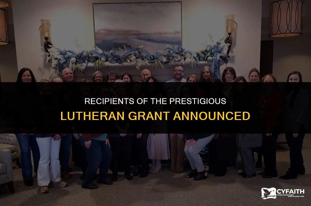 who received a lutheran grant