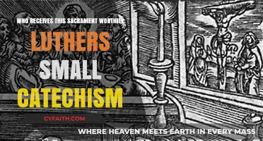 Worthily Receiving the Sacrament: Luther's Catechism Insights