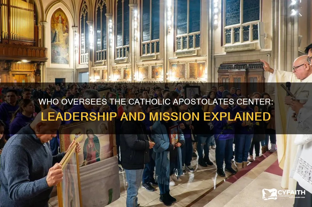 who runs catholic apostolate center