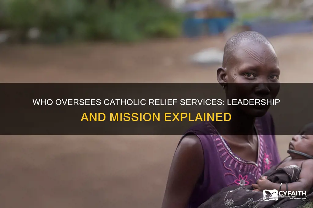 who runs catholic relief services