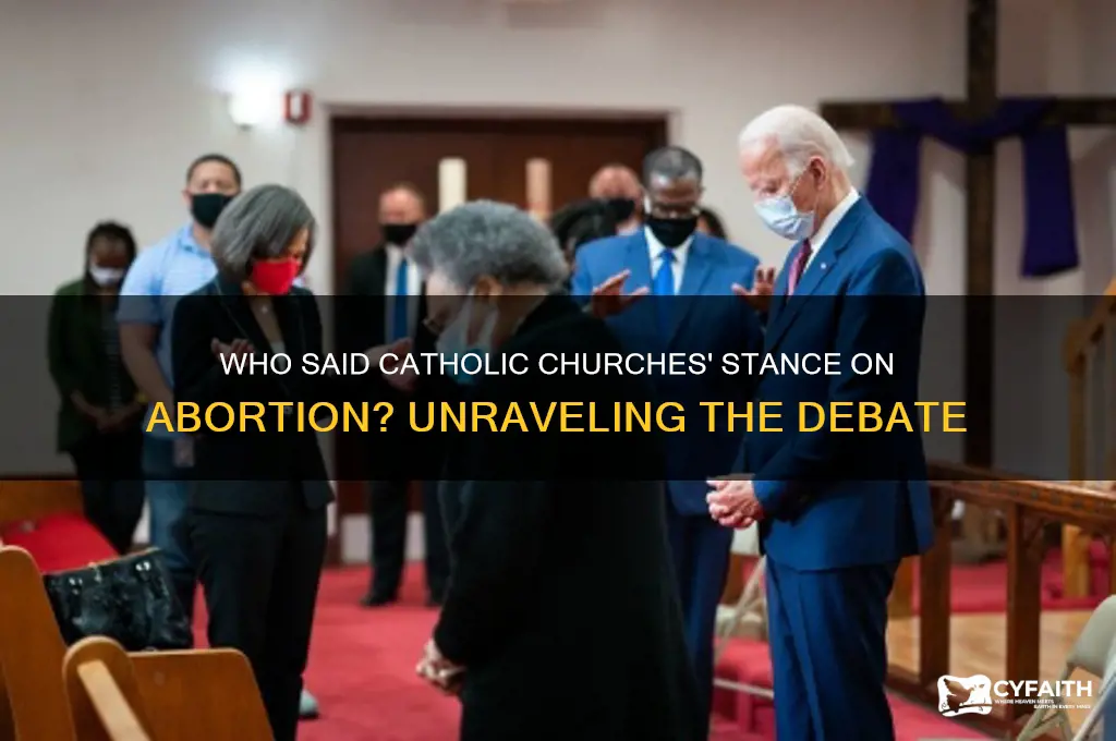 who said catholic churs about abortion