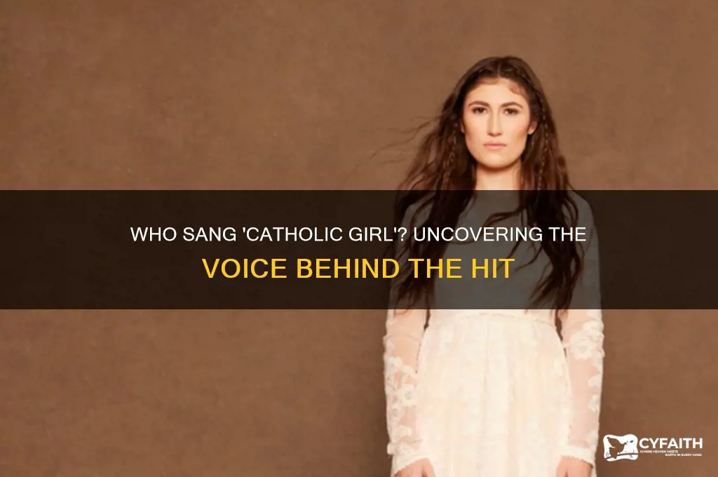who sang catholic girl
