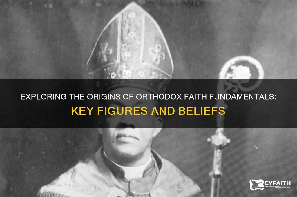 who set out the fundamentals of orthodox faith