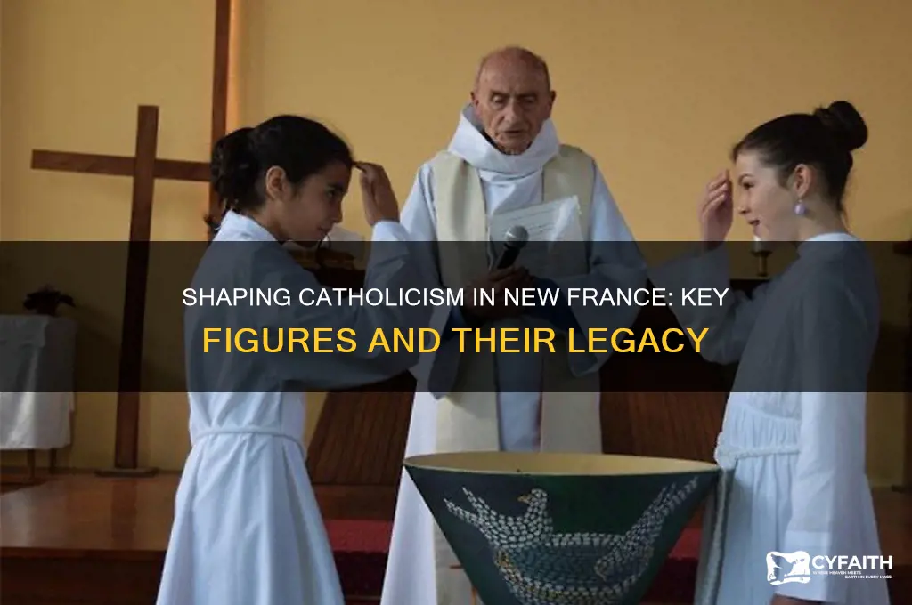 who shaped catholism for new france