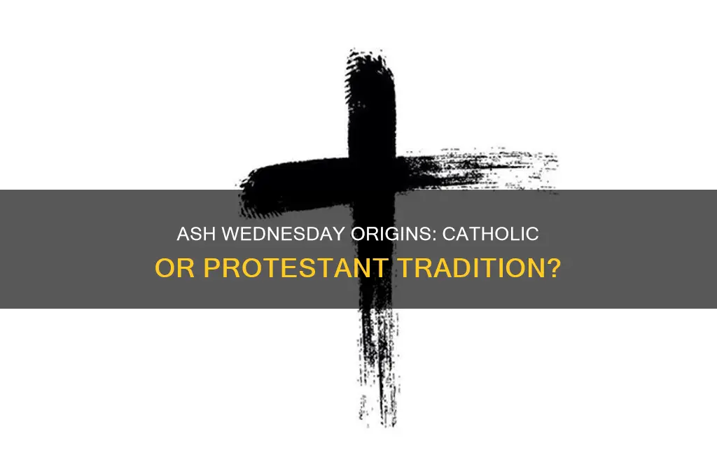 who started ash wednesday roman cathlics or protestant
