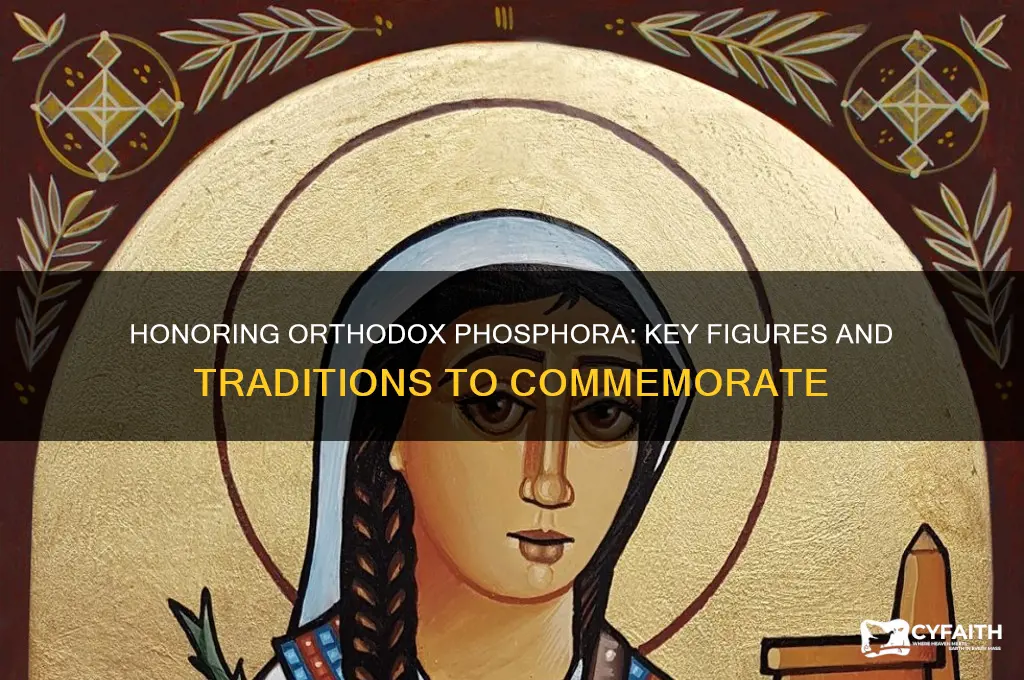 who to commemorate for orthodox phosphora