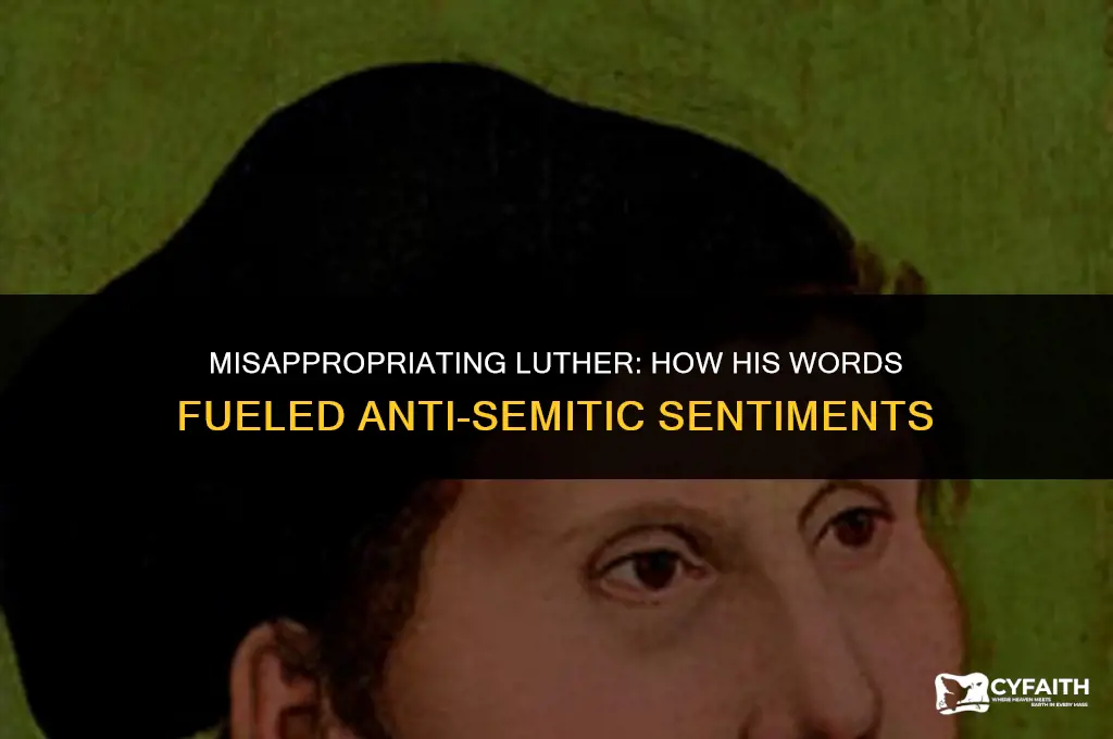 who used luthers statements to support anti semitic views