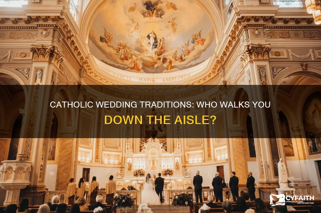 who walks you down the aisle catholic