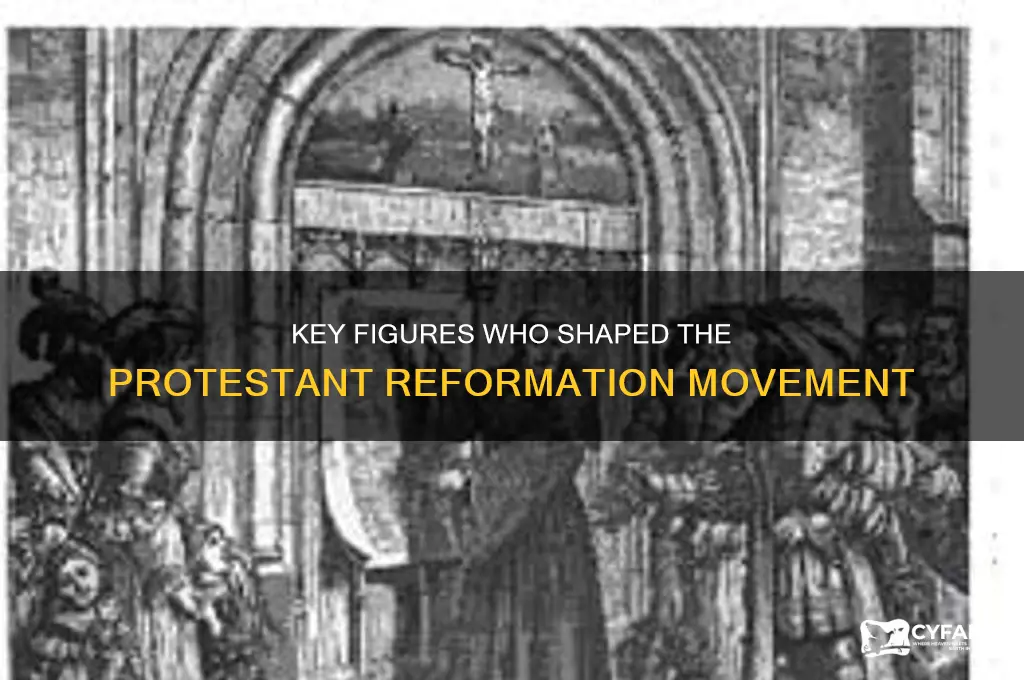 who was apart of the protestant reformation
