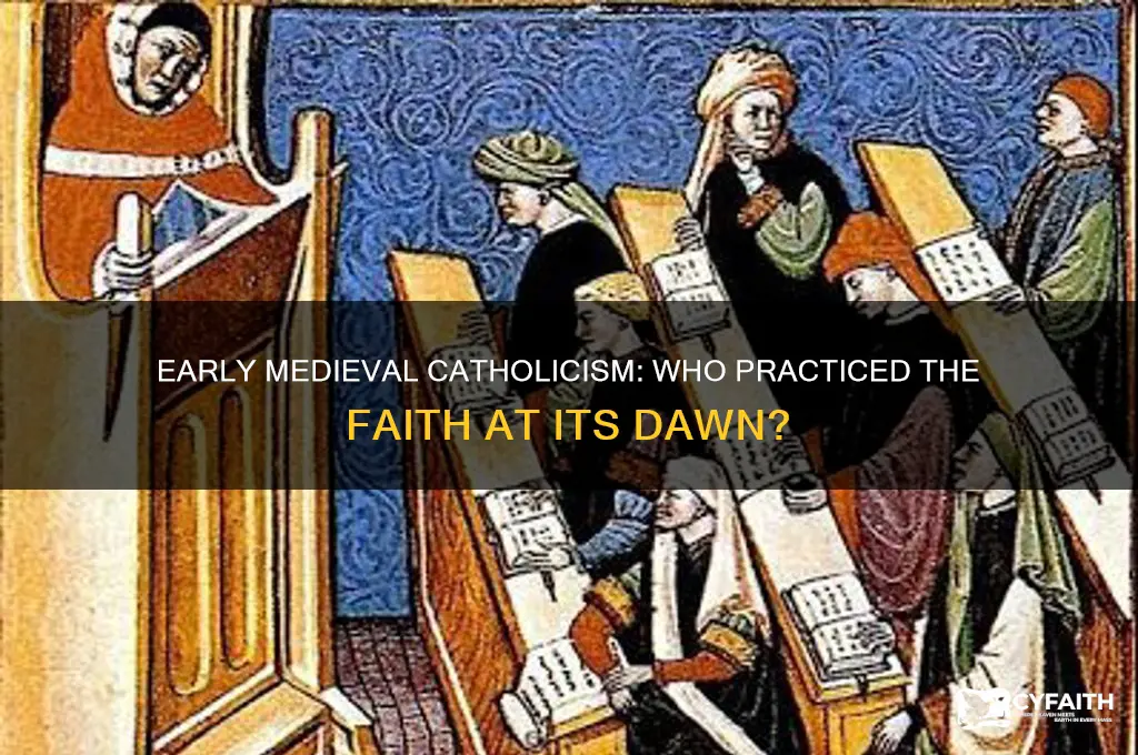 who was catholic at the start of the middle ages