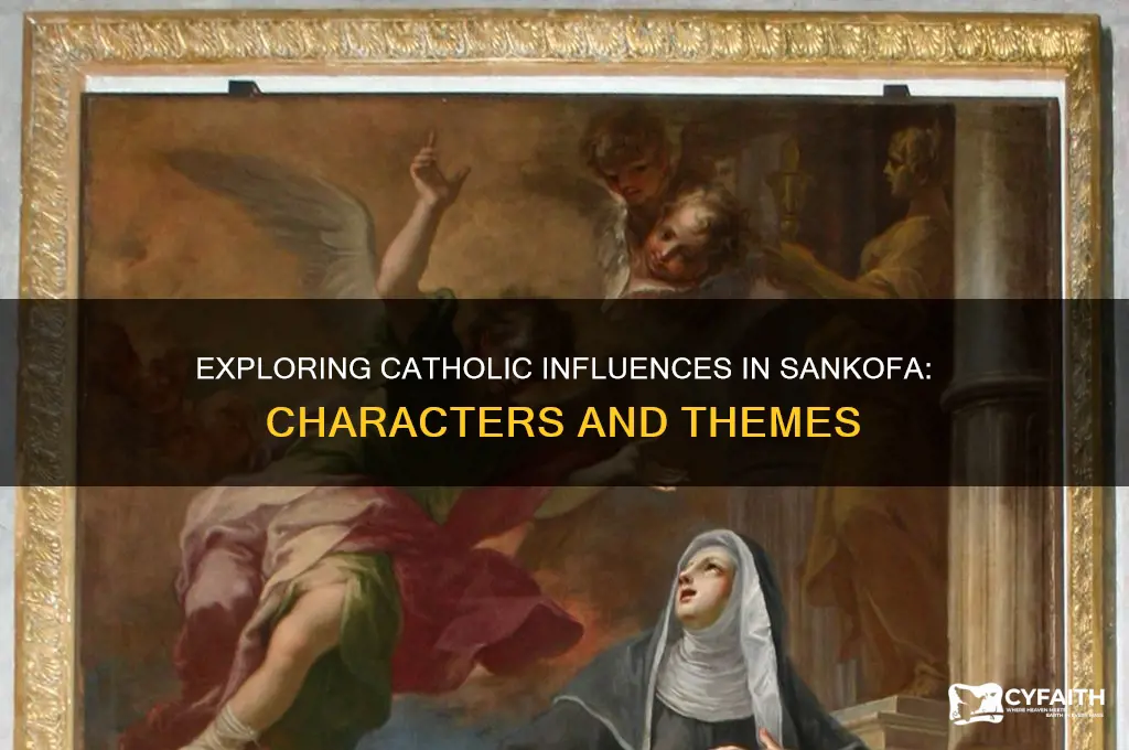 who was catholic in sankofa